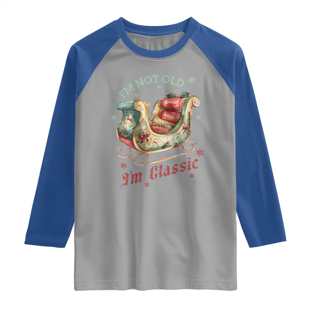 Funny I'm Not Old I'm Classic Raglan Shirt Vintage Santa Sleigh Christmas TS11 Sport Gray Royal Print Your Wear