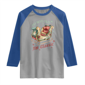Funny I'm Not Old I'm Classic Raglan Shirt Vintage Santa Sleigh Christmas TS11 Sport Gray Royal Print Your Wear