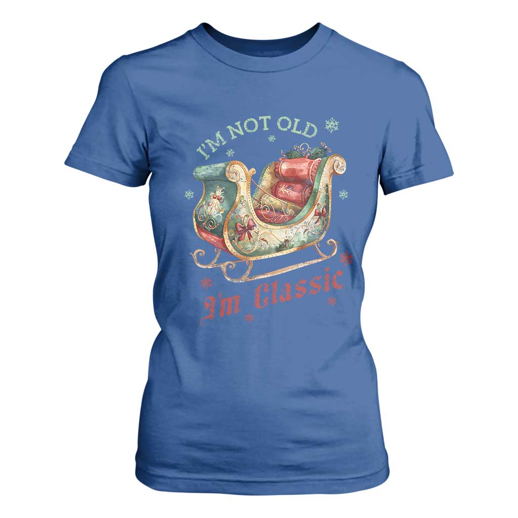 Funny I'm Not Old I'm Classic T Shirt For Women Vintage Santa Sleigh Christmas TS11 Royal Blue Print Your Wear