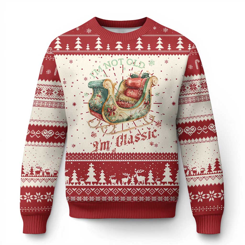 Funny I'm Not Old I'm Classic Ugly Christmas Sweater Vintage Santa Sleigh Christmas TS11 Red Print Your Wear