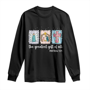 Christian Christmas Long Sleeve Shirt The Greatest Gift Of All Jesus Nativity Scene TS11 Black Print Your Wear