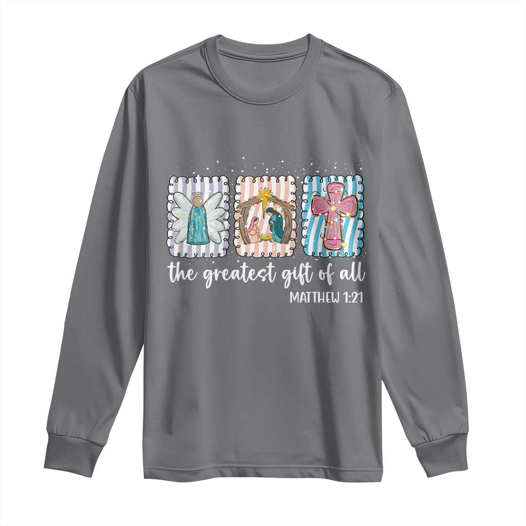 Christian Christmas Long Sleeve Shirt The Greatest Gift Of All Jesus Nativity Scene TS11 Charcoal Print Your Wear