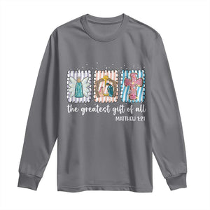 Christian Christmas Long Sleeve Shirt The Greatest Gift Of All Jesus Nativity Scene TS11 Charcoal Print Your Wear