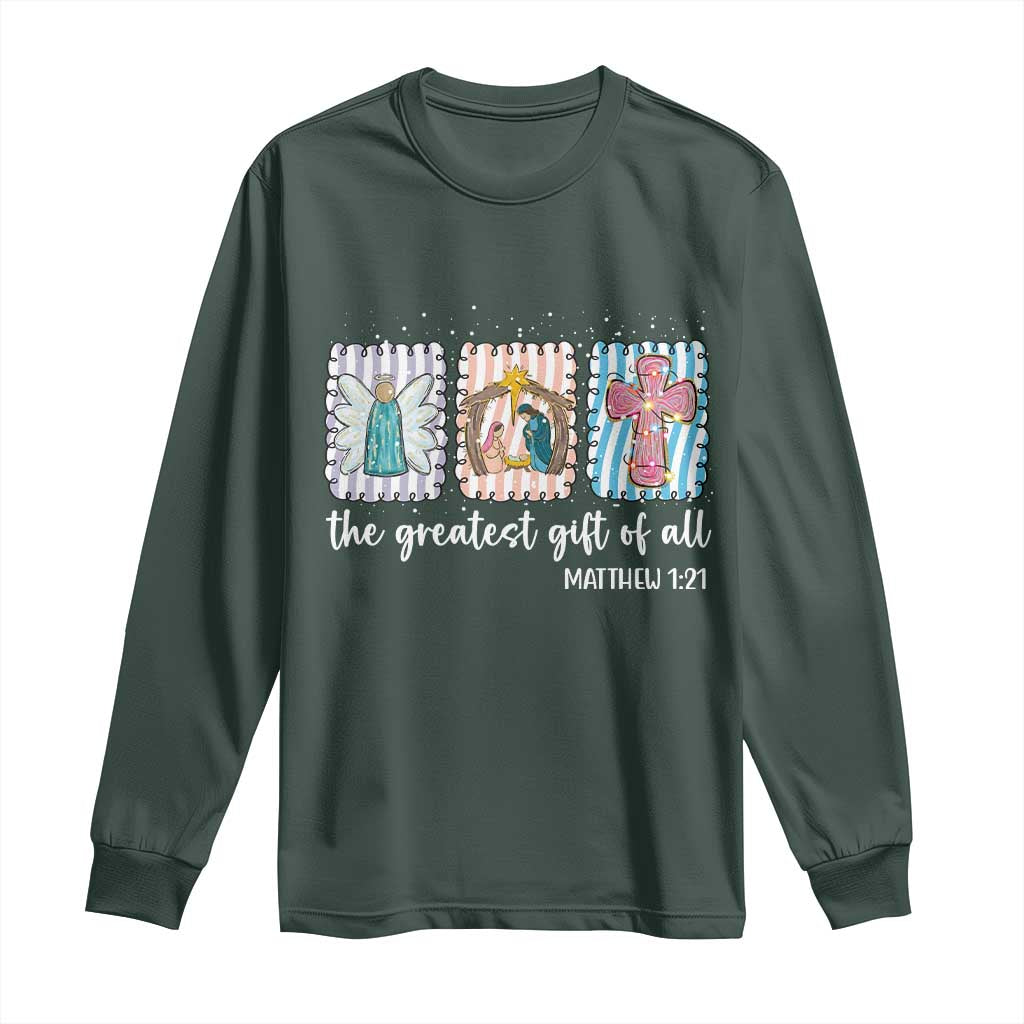 Christian Christmas Long Sleeve Shirt The Greatest Gift Of All Jesus Nativity Scene TS11 Dark Forest Green Print Your Wear