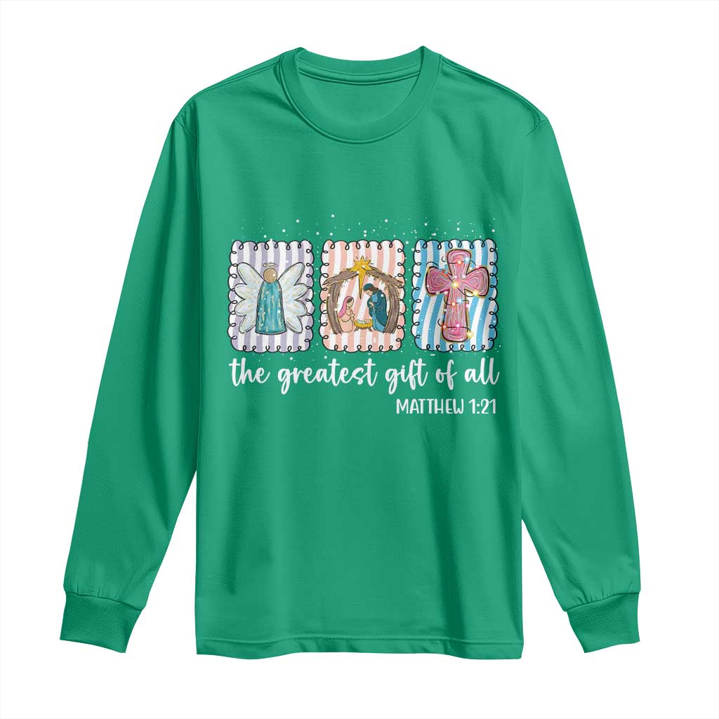 Christian Christmas Long Sleeve Shirt The Greatest Gift Of All Jesus Nativity Scene TS11 Irish Green Print Your Wear
