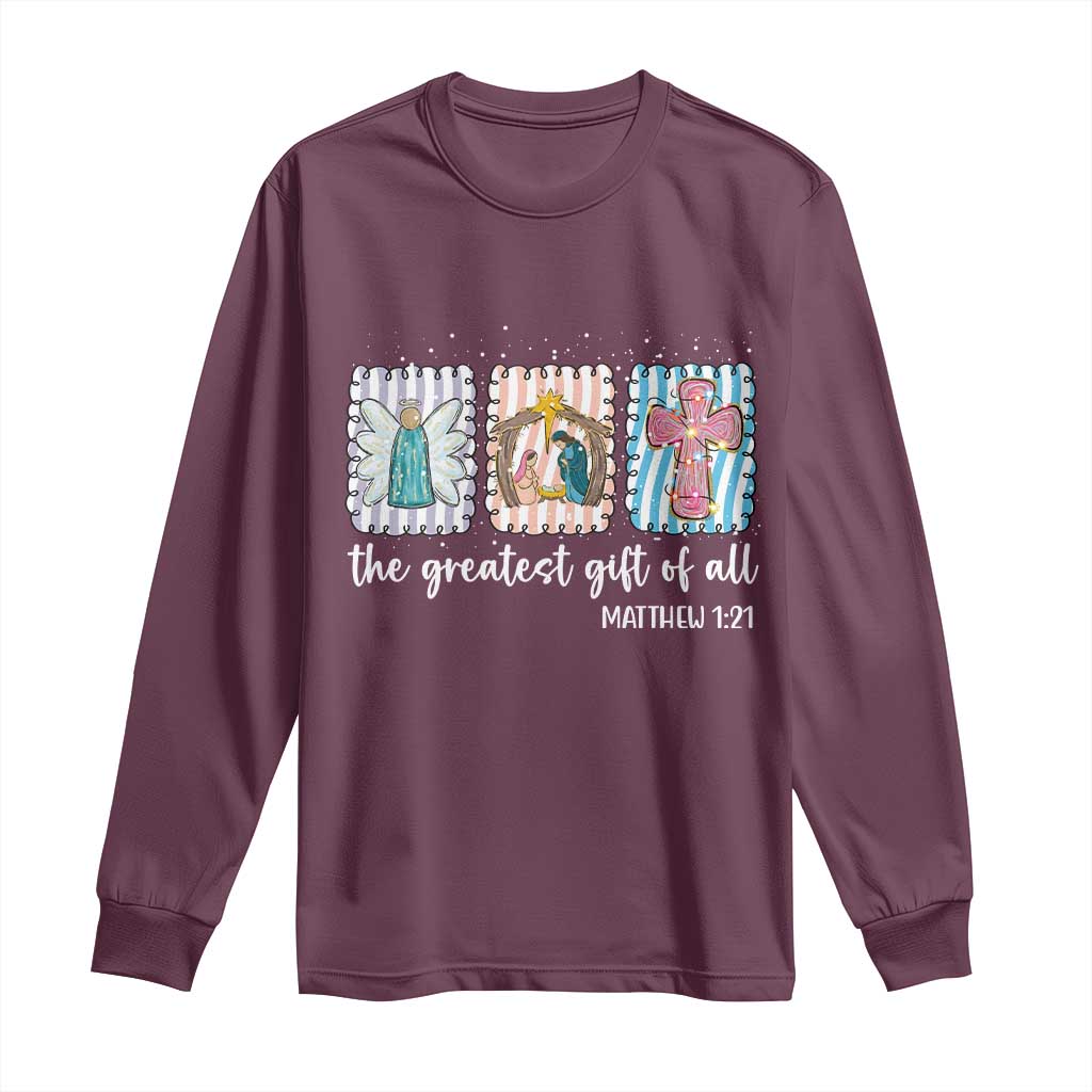 Christian Christmas Long Sleeve Shirt The Greatest Gift Of All Jesus Nativity Scene TS11 Maroon Print Your Wear