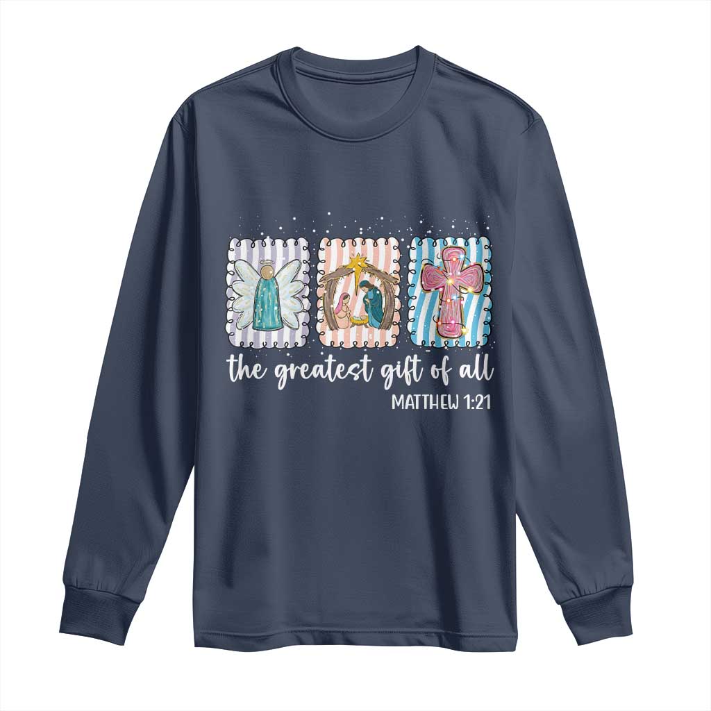 Christian Christmas Long Sleeve Shirt The Greatest Gift Of All Jesus Nativity Scene TS11 Navy Print Your Wear