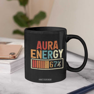 Funny Aura Energy At 67 Coffee Mug Six Seven Meme Gen Alpha Slang TS11 Print Your Wear
