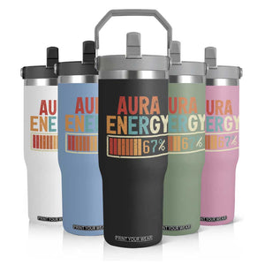 Funny Aura Energy At 67 Flip Straw Tumbler Six Seven Meme Gen Alpha Slang TS11 Print Your Wear