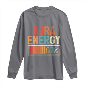 Funny Aura Energy At 67 Long Sleeve Shirt Six Seven Meme Gen Alpha Slang TS11 Charcoal Print Your Wear