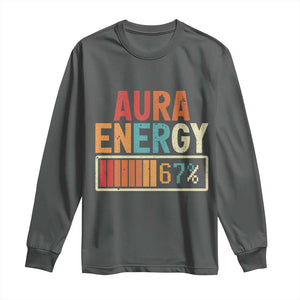 Funny Aura Energy At 67 Long Sleeve Shirt Six Seven Meme Gen Alpha Slang TS11 Dark Heather Print Your Wear