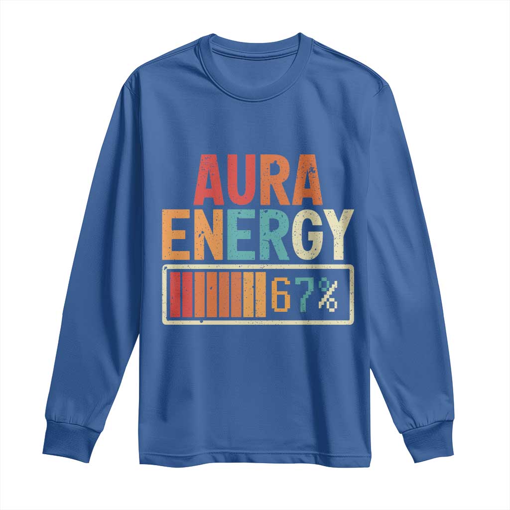 Funny Aura Energy At 67 Long Sleeve Shirt Six Seven Meme Gen Alpha Slang TS11 Royal Blue Print Your Wear