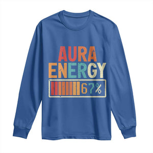 Funny Aura Energy At 67 Long Sleeve Shirt Six Seven Meme Gen Alpha Slang TS11 Royal Blue Print Your Wear