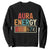 Funny Aura Energy At 67 Sweatshirt Six Seven Meme Gen Alpha Slang TS11 Black Print Your Wear