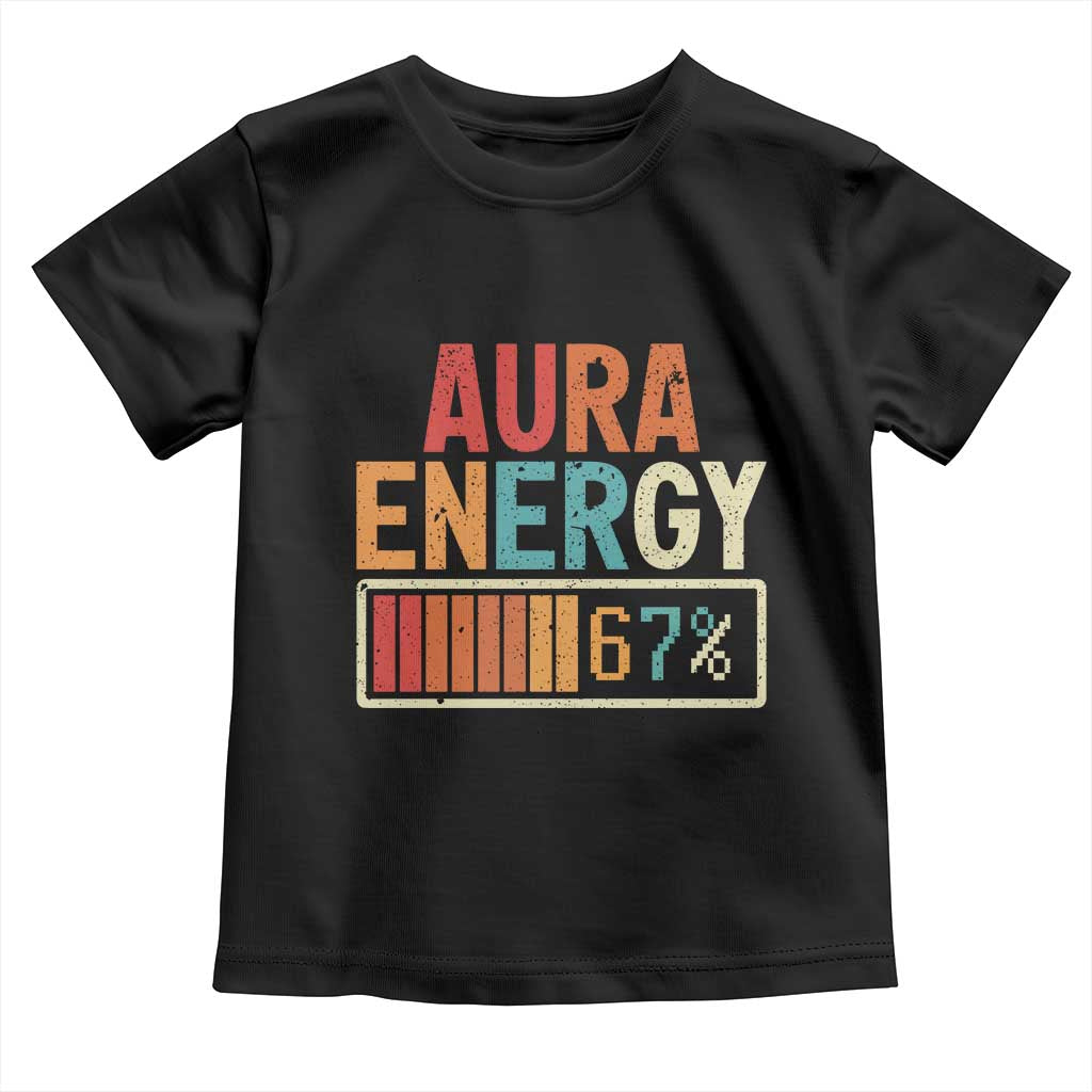 Funny Aura Energy At 67 Toddler T Shirt Six Seven Meme Gen Alpha Slang TS11 Black Print Your Wear