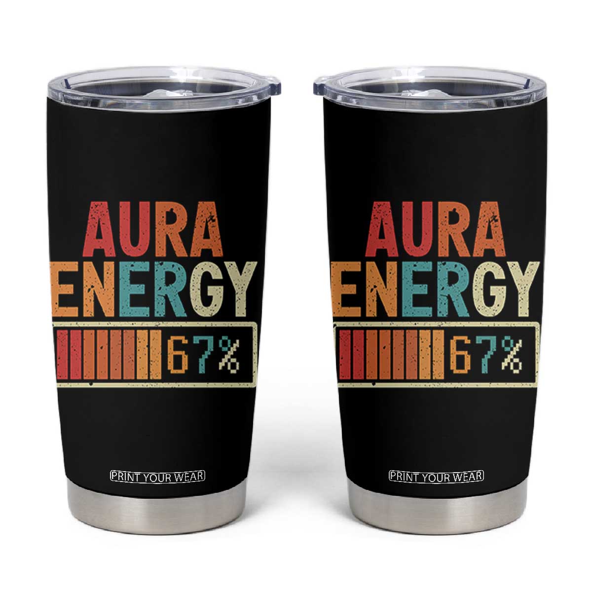 Funny Aura Energy At 67 Tumbler Cup Six Seven Meme Gen Alpha Slang TS11 Black Print Your Wear
