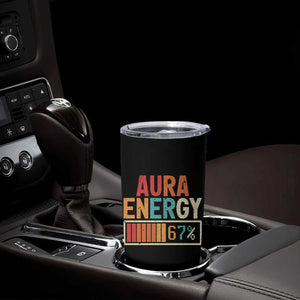 Funny Aura Energy At 67 Tumbler Cup Six Seven Meme Gen Alpha Slang TS11 Print Your Wear