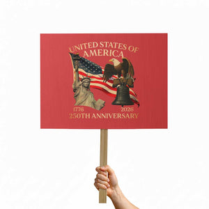 America's 250th Anniversary Protest Sign United States Of America 250th Independence Day Freedom TS11 Horizontal 18" × 24" Red Print Your Wear