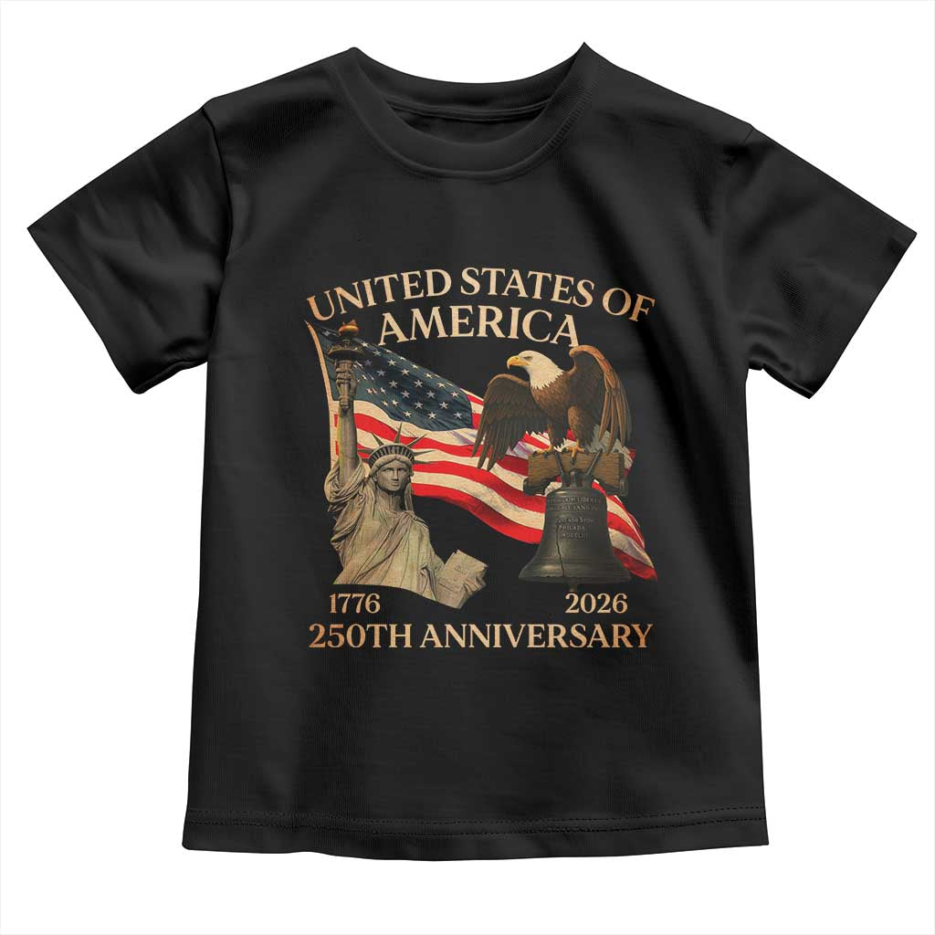 America's 250th Anniversary Toddler T Shirt United States Of America 250th Independence Day Freedom TS11 Black Print Your Wear