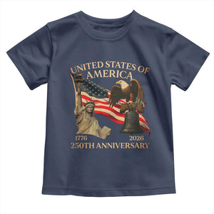 America's 250th Anniversary Toddler T Shirt United States Of America 250th Independence Day Freedom TS11 Navy Print Your Wear