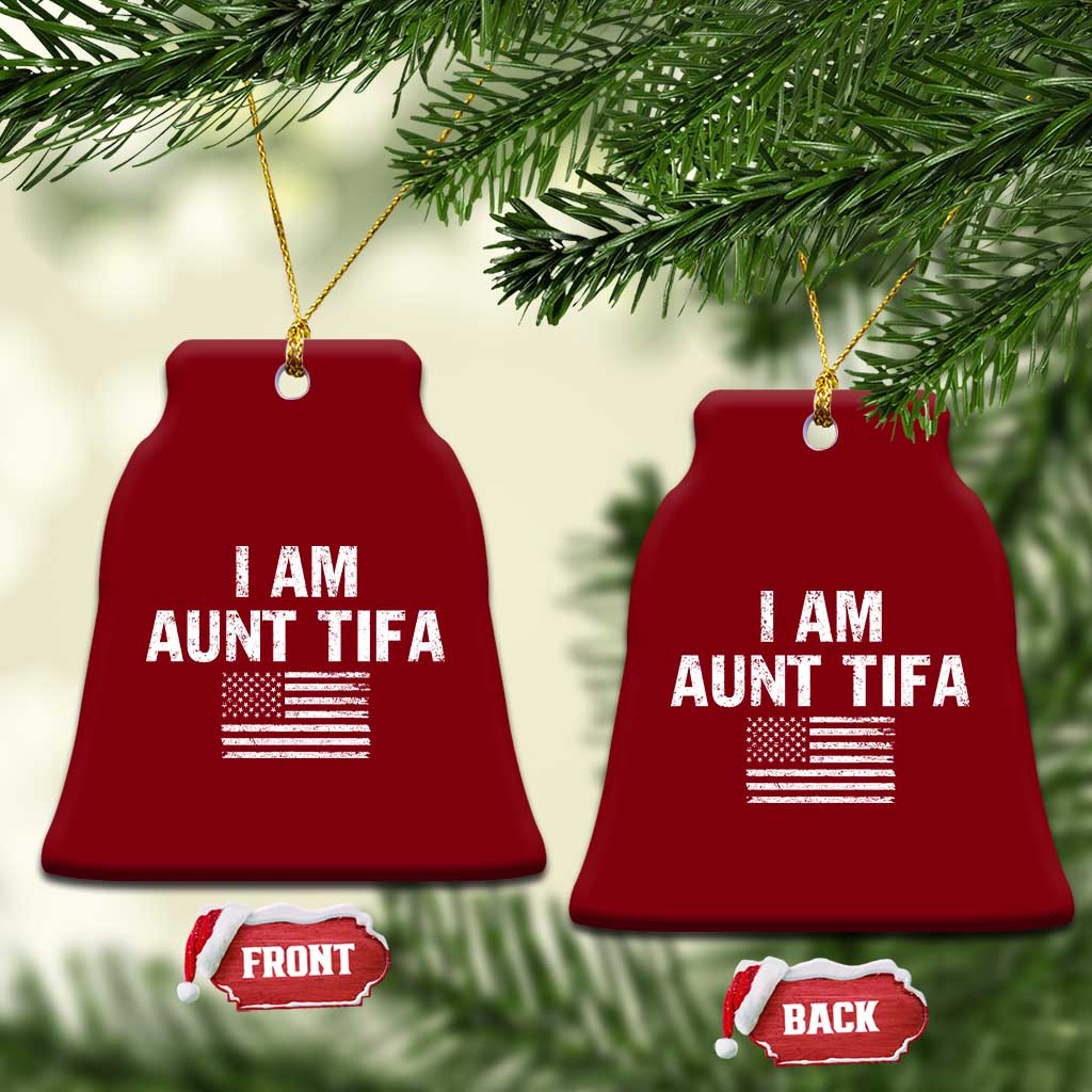 Funny I Am Aunt Tifa Ceramic Ornament Political Satire Vintage American Flag TS11 Print Your Wear
