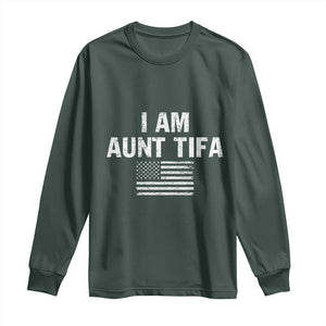 Funny I Am Aunt Tifa Long Sleeve Shirt Political Satire Vintage American Flag TS11 Dark Forest Green Print Your Wear