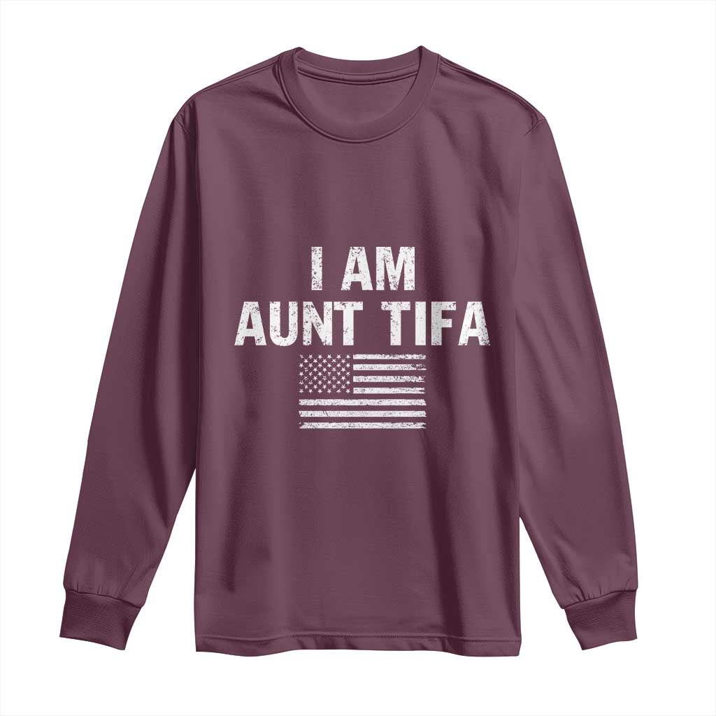Funny I Am Aunt Tifa Long Sleeve Shirt Political Satire Vintage American Flag TS11 Maroon Print Your Wear