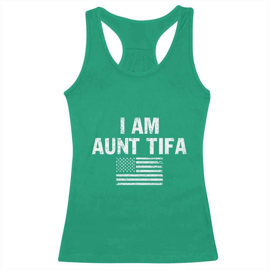 Funny I Am Aunt Tifa Racerback Tank Top Political Satire Vintage American Flag TS11 Irish Green Print Your Wear