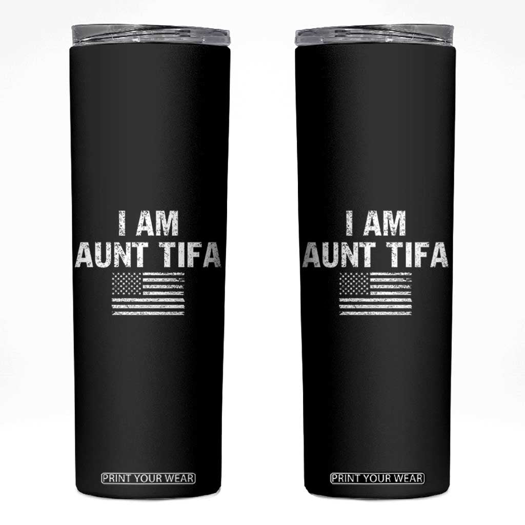 Funny I Am Aunt Tifa Skinny Tumbler Political Satire Vintage American Flag TS11 Black Print Your Wear