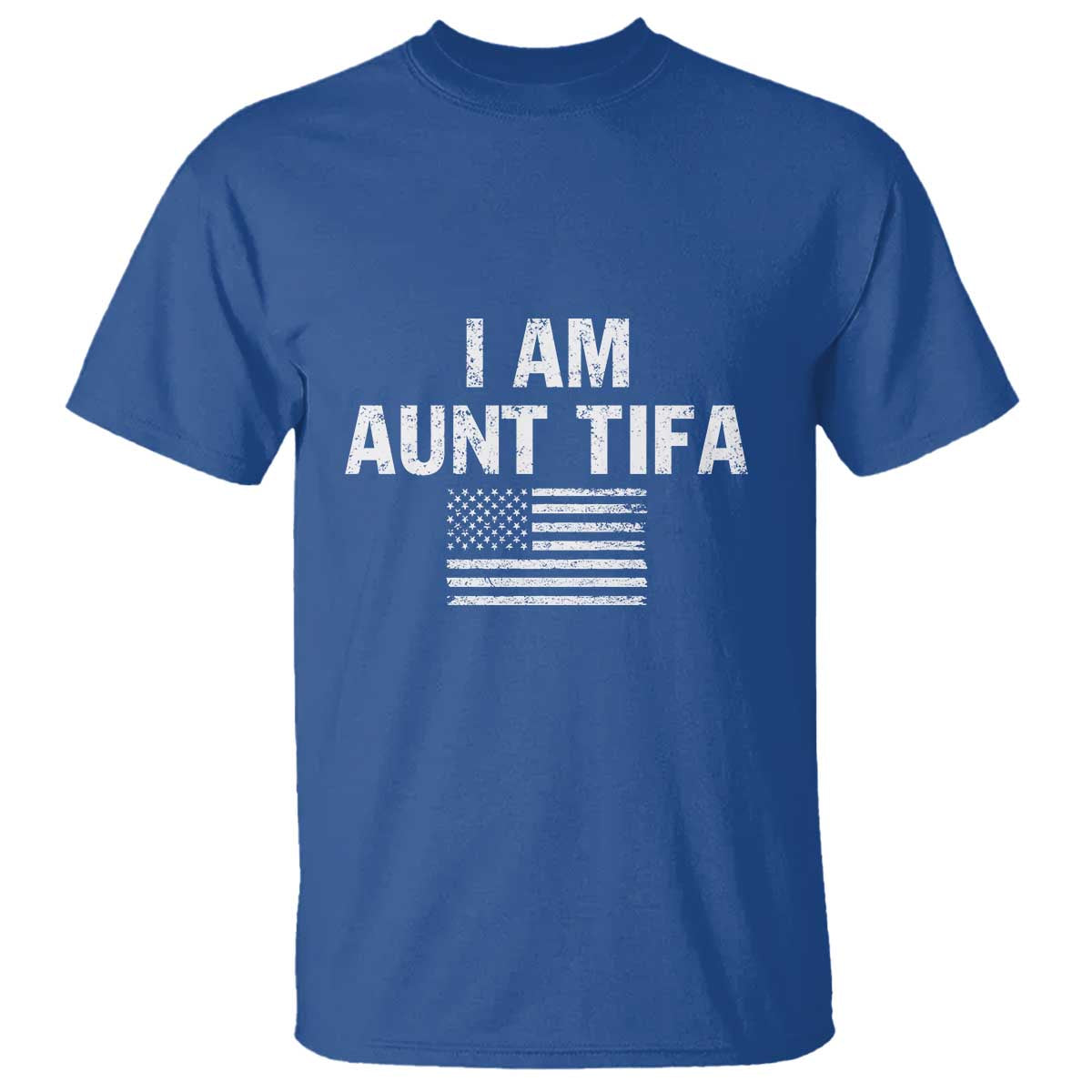 Funny I Am Aunt Tifa T Shirt Political Satire Vintage American Flag TS11 Royal Blue Print Your Wear