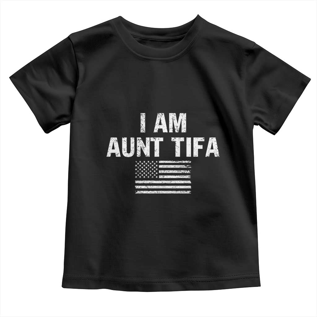 Funny I Am Aunt Tifa Toddler T Shirt Political Satire Vintage American Flag TS11 Black Print Your Wear