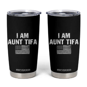 Funny I Am Aunt Tifa Tumbler Cup Political Satire Vintage American Flag TS11 Black Print Your Wear