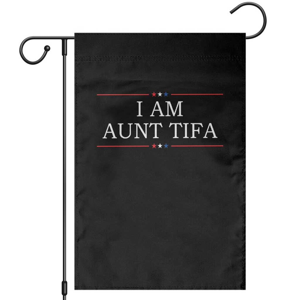 Funny I Am Aunt Tifa Garden Flag Political Satire Stars And Stripes TS11 Black Print Your Wear