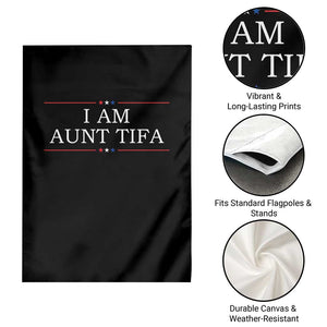 Funny I Am Aunt Tifa Garden Flag Political Satire Stars And Stripes TS11 Print Your Wear