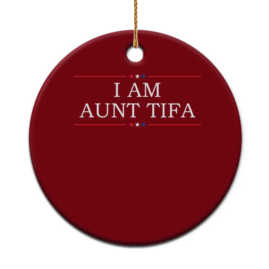 Funny I Am Aunt Tifa Ceramic Ornament Political Satire Stars And Stripes TS11 1pc Red Print Your Wear