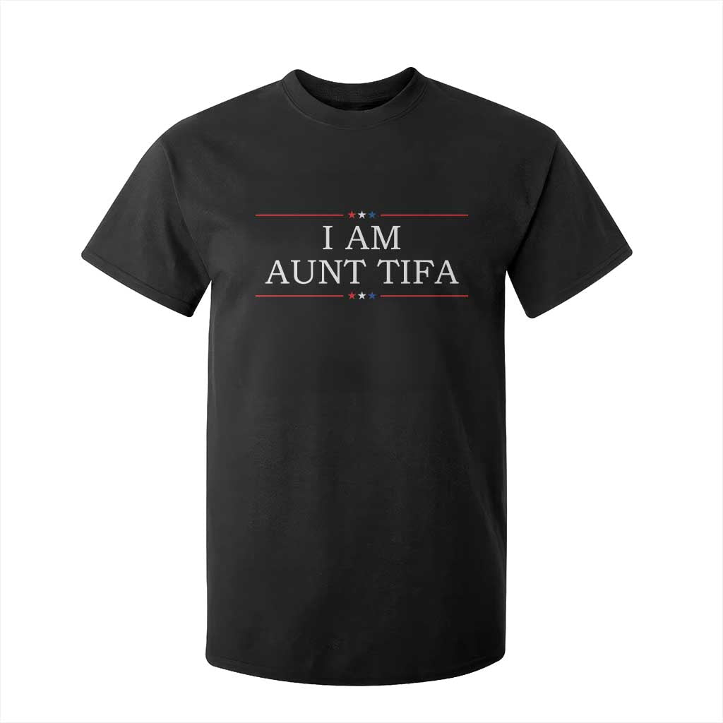 Funny I Am Aunt Tifa T Shirt For Kid Political Satire Stars And Stripes TS11 Black Print Your Wear