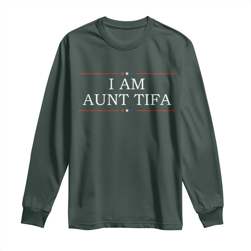 Funny I Am Aunt Tifa Long Sleeve Shirt Political Satire Stars And Stripes TS11 Dark Forest Green Print Your Wear