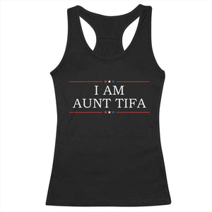 Funny I Am Aunt Tifa Racerback Tank Top Political Satire Stars And Stripes TS11 Black Print Your Wear