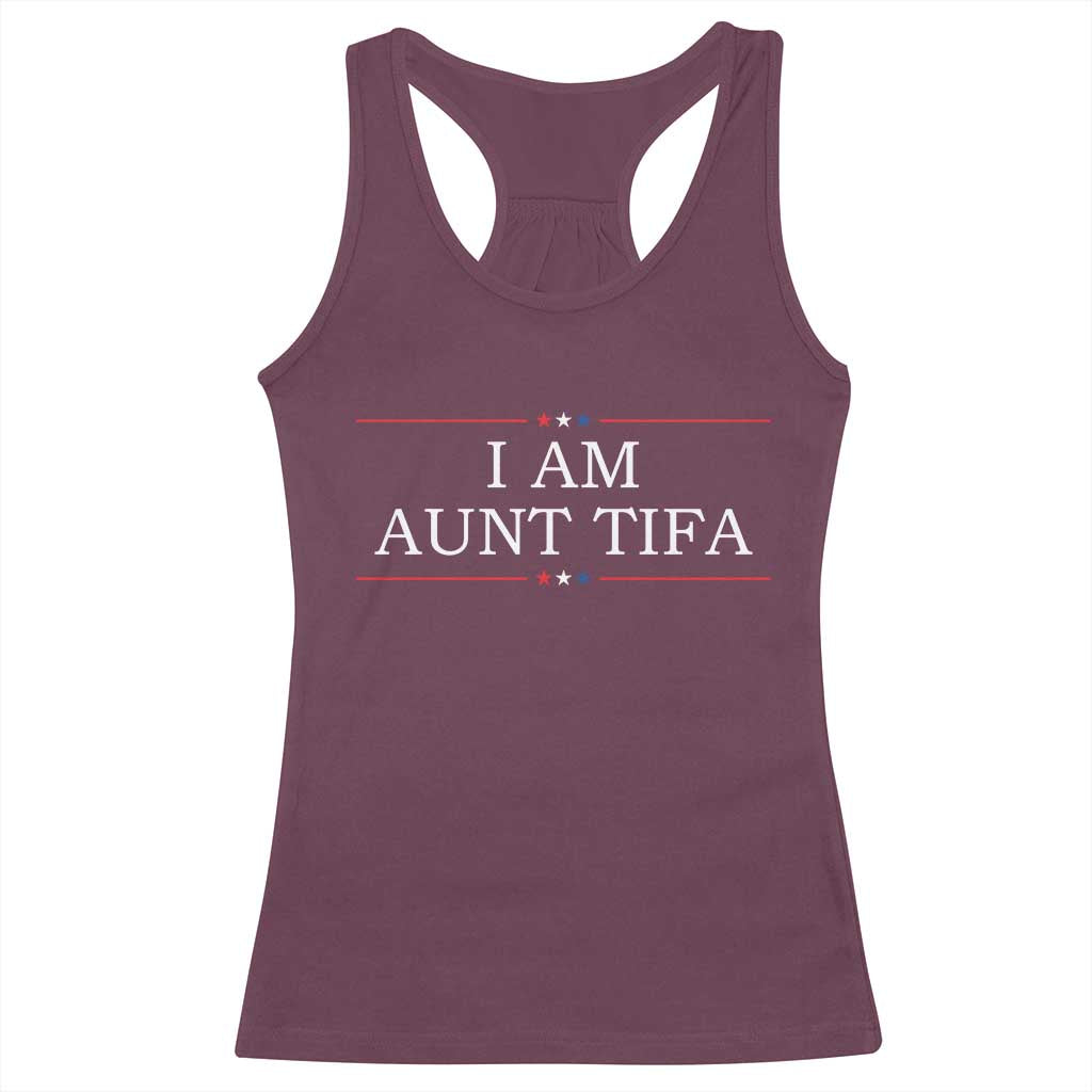 Funny I Am Aunt Tifa Racerback Tank Top Political Satire Stars And Stripes TS11 Maroon Print Your Wear
