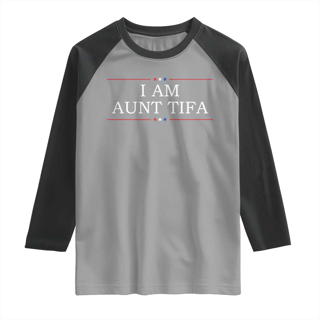 Funny I Am Aunt Tifa Raglan Shirt Political Satire Stars And Stripes TS11 Sport Gray Black Print Your Wear