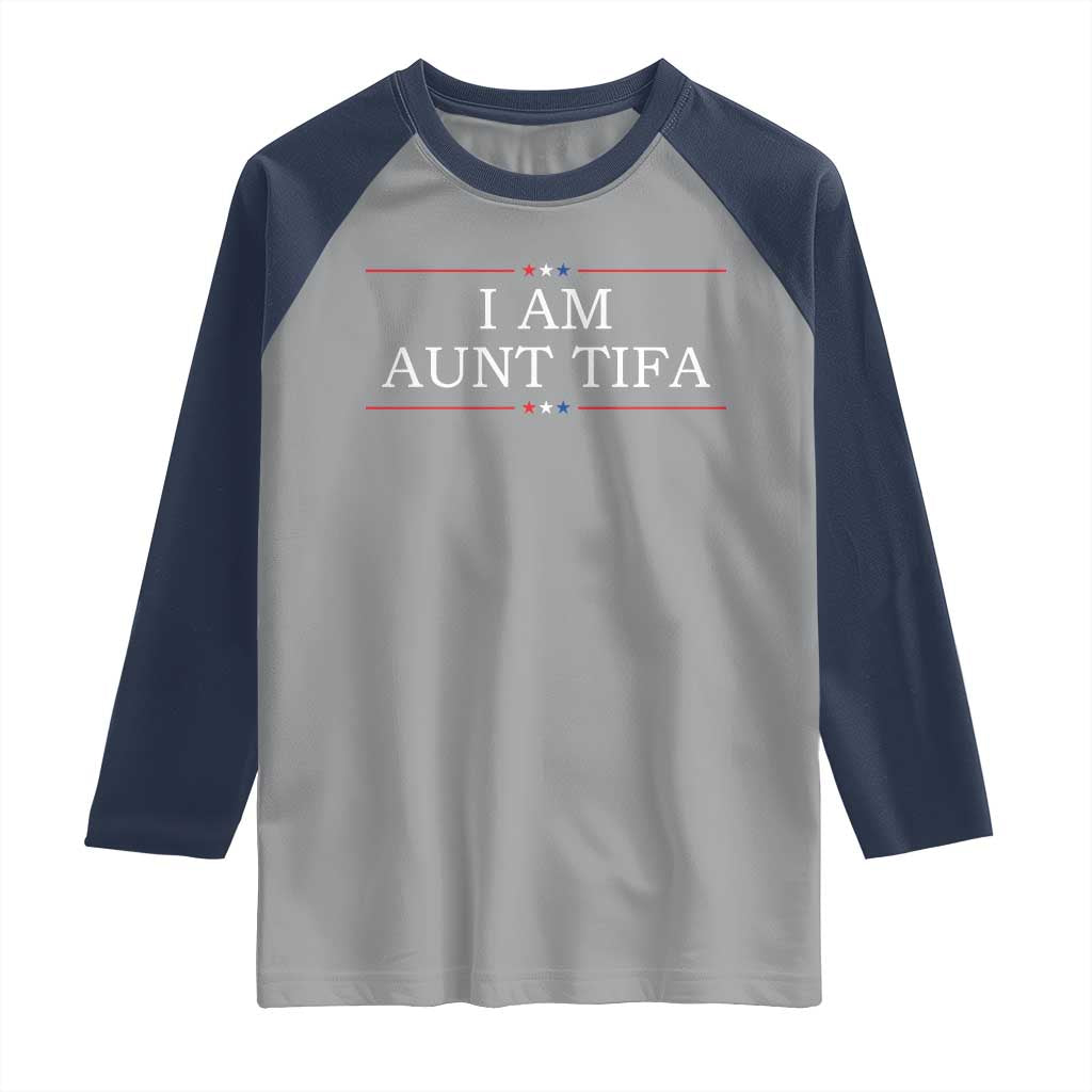 Funny I Am Aunt Tifa Raglan Shirt Political Satire Stars And Stripes TS11 Sport Gray Navy Print Your Wear