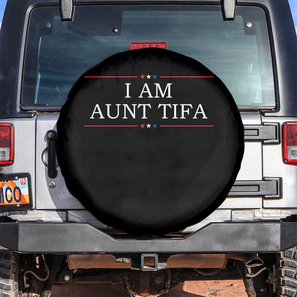Funny I Am Aunt Tifa Spare Tire Cover Political Satire Stars And Stripes TS11 No hole Black Print Your Wear