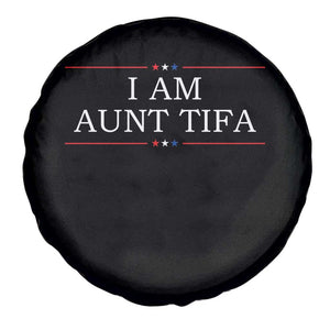 Funny I Am Aunt Tifa Spare Tire Cover Political Satire Stars And Stripes TS11 Print Your Wear