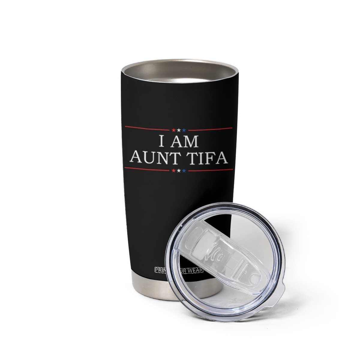 Funny I Am Aunt Tifa Tumbler Cup Political Satire Stars And Stripes TS11 Print Your Wear
