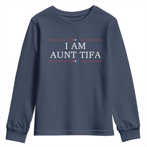 Funny I Am Aunt Tifa Youth Sweatshirt Political Satire Stars And Stripes TS11 Navy Print Your Wear