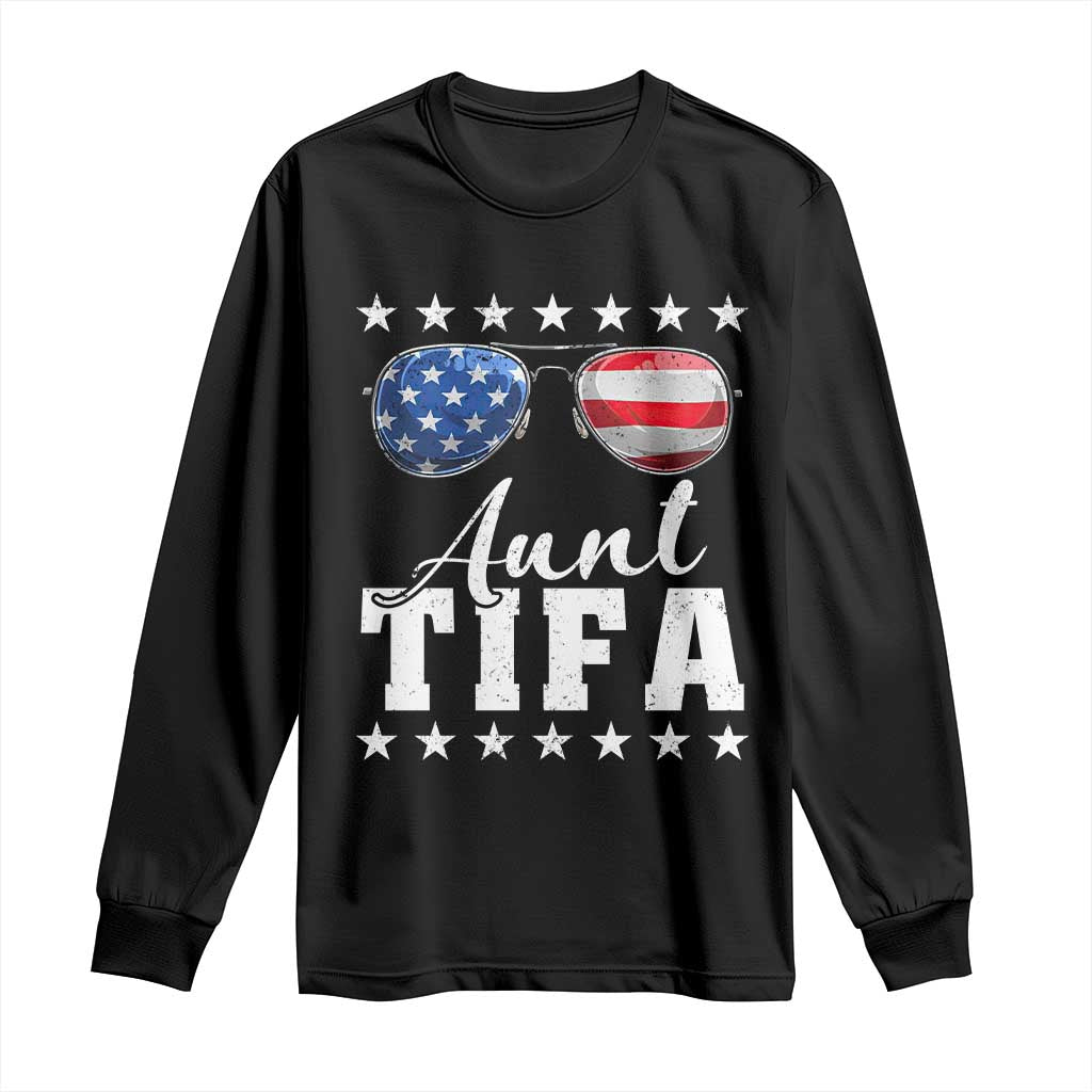 Funny Aunt Tifa Long Sleeve Shirt Political Satire American Flag Sunglasses TS11 Black Print Your Wear