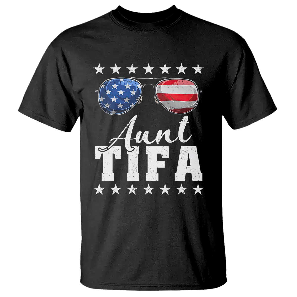 Funny Aunt Tifa T Shirt Political Satire American Flag Sunglasses TS11 Black Print Your Wear