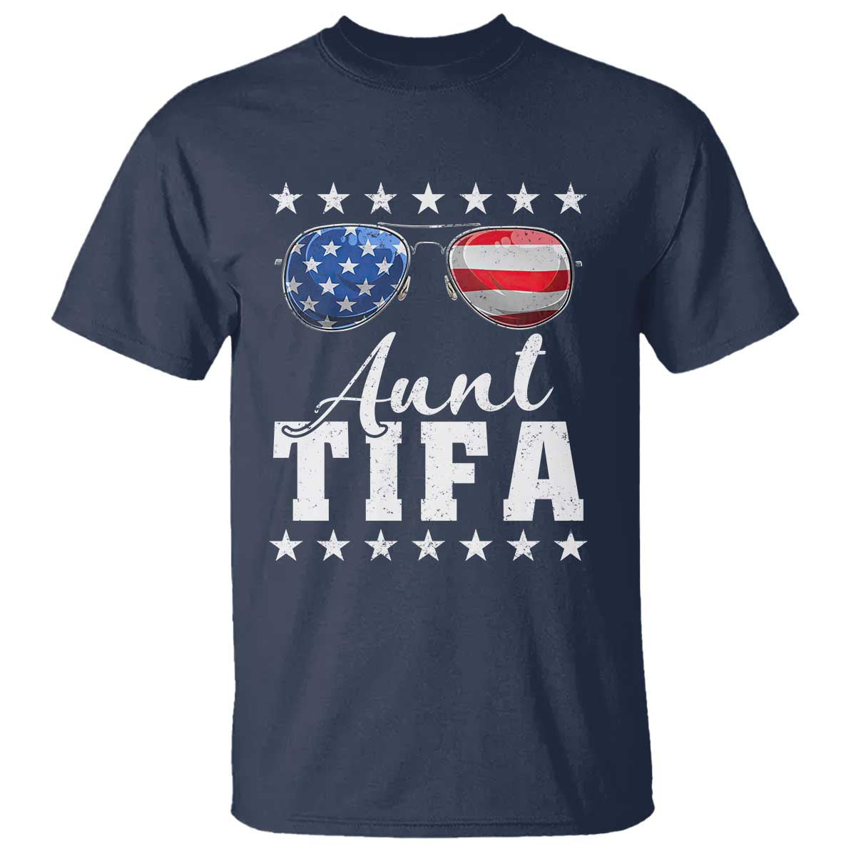 Funny Aunt Tifa T Shirt Political Satire American Flag Sunglasses TS11 Navy Print Your Wear