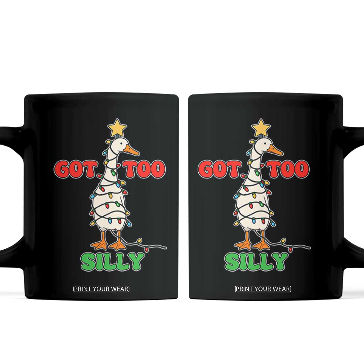 Funny Christmas Silly Goose Coffee Mug Got Too Silly Goose Pun Humor Xmas Tree TS11 Black Print Your Wear