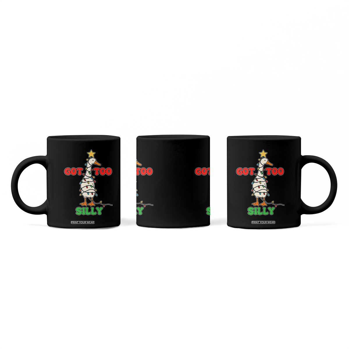 Funny Christmas Silly Goose Coffee Mug Got Too Silly Goose Pun Humor Xmas Tree TS11 Print Your Wear